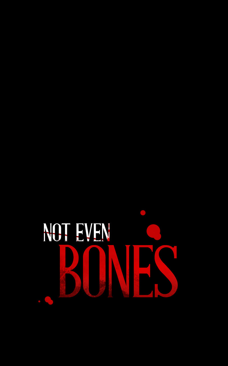 Not Even Bones - chapter 47 - #1