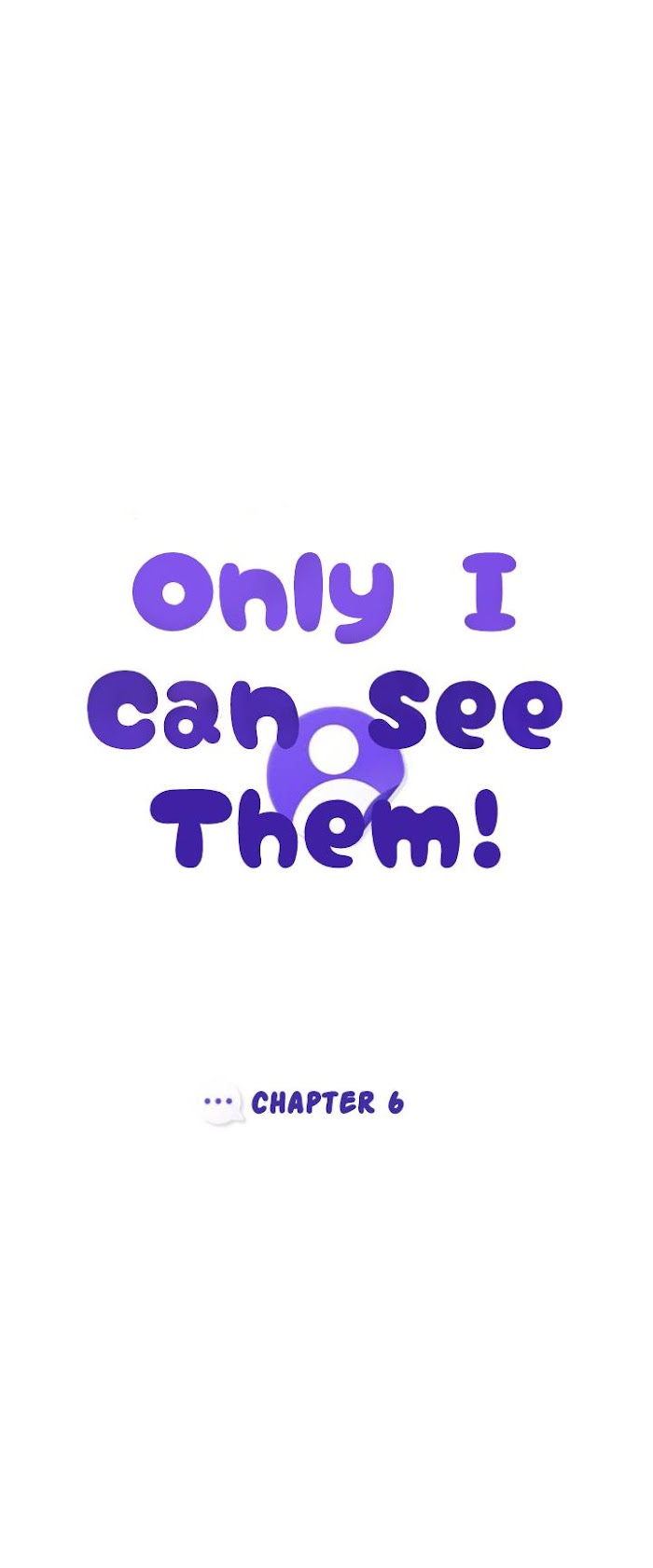 Only I Can See Them! - chapter 6 - #6