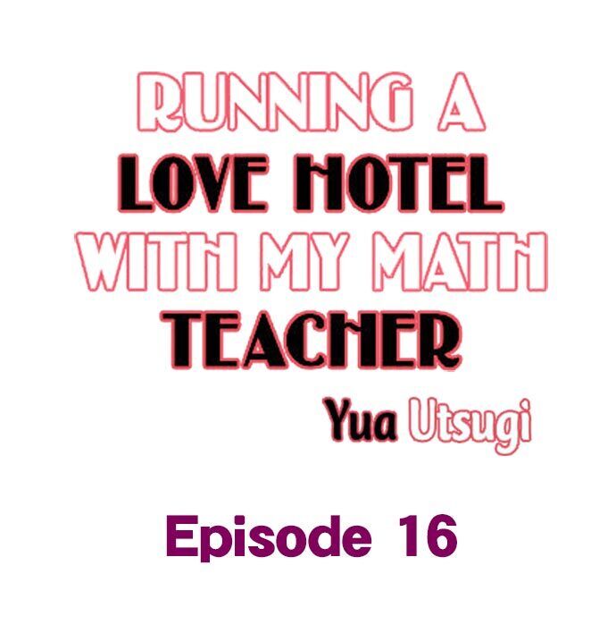 Running A Love Hotel With My Math Teacher - chapter 16 - #1