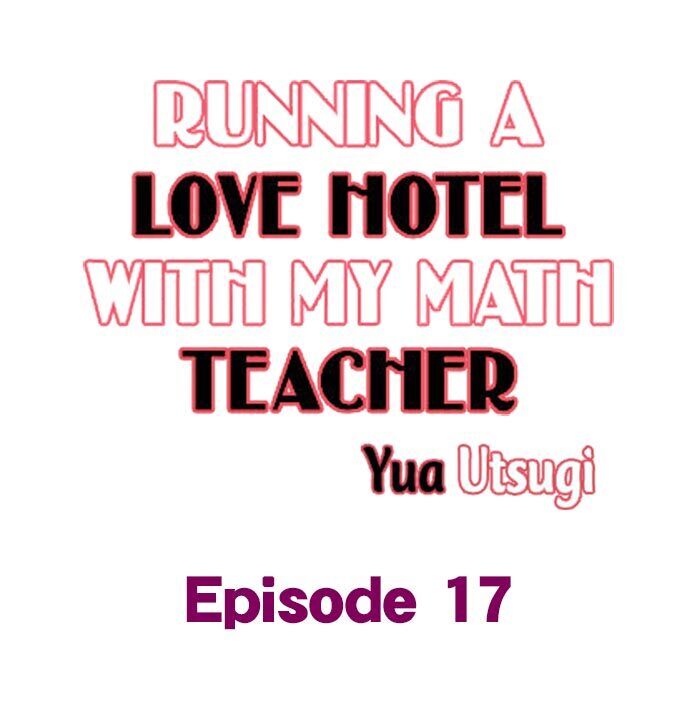 Running A Love Hotel With My Math Teacher - chapter 17 - #1