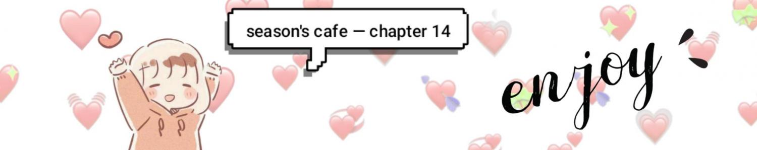 Seasons' Cafe - chapter 14 - #1
