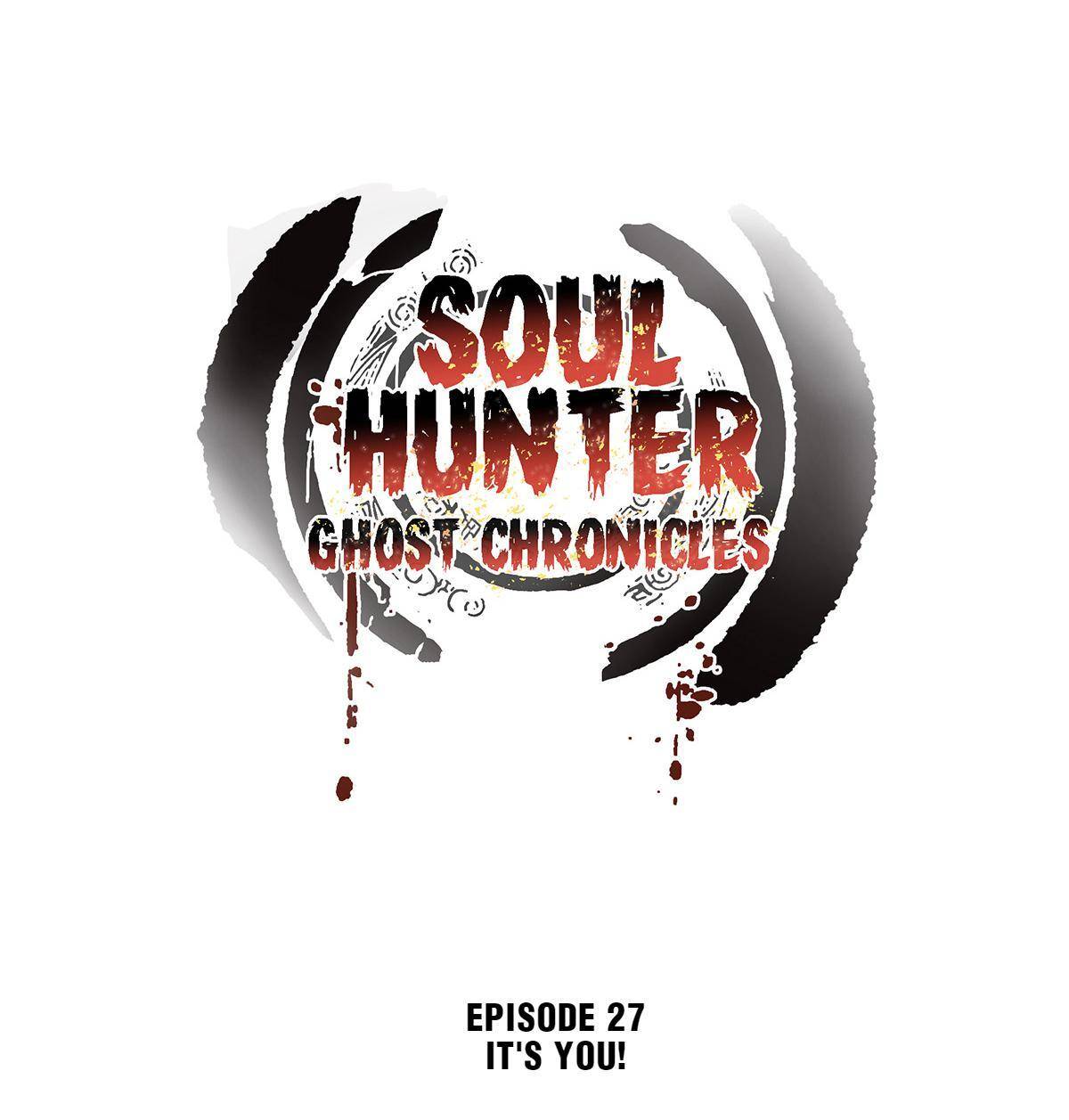 Soul Hunter: Ghost Chronicles - chapter 27 - #1