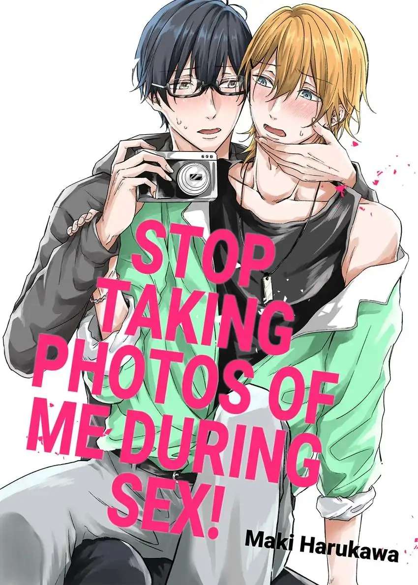 Stop Taking Photos of Me During Sex! - chapter 15 - #1
