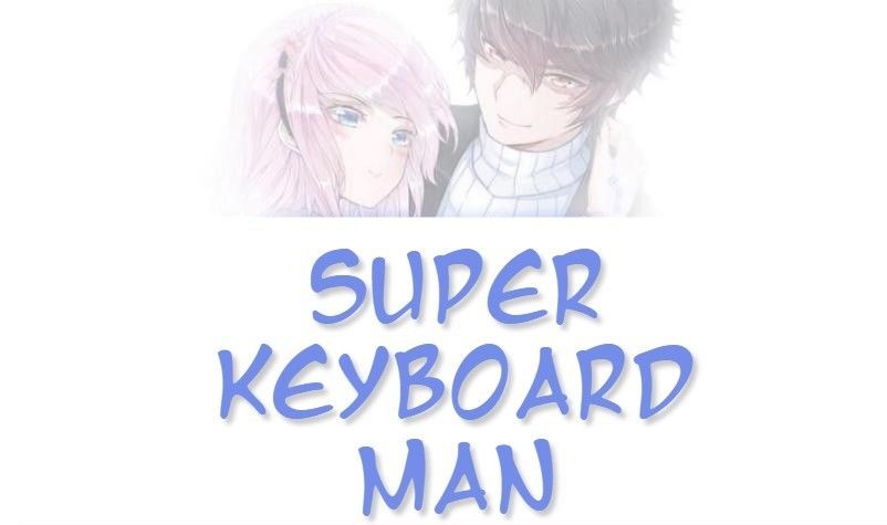 Super Keyboard Man - chapter 38 - #1
