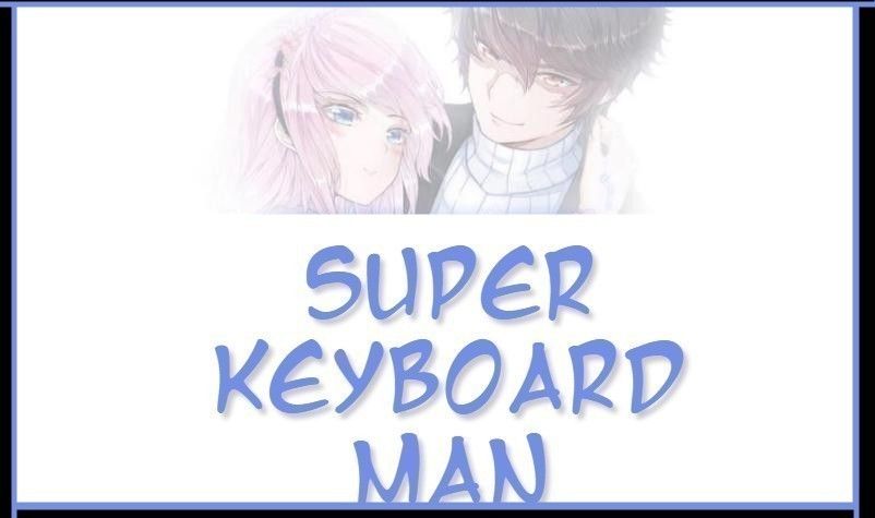 Super Keyboard Man - chapter 71 - #1