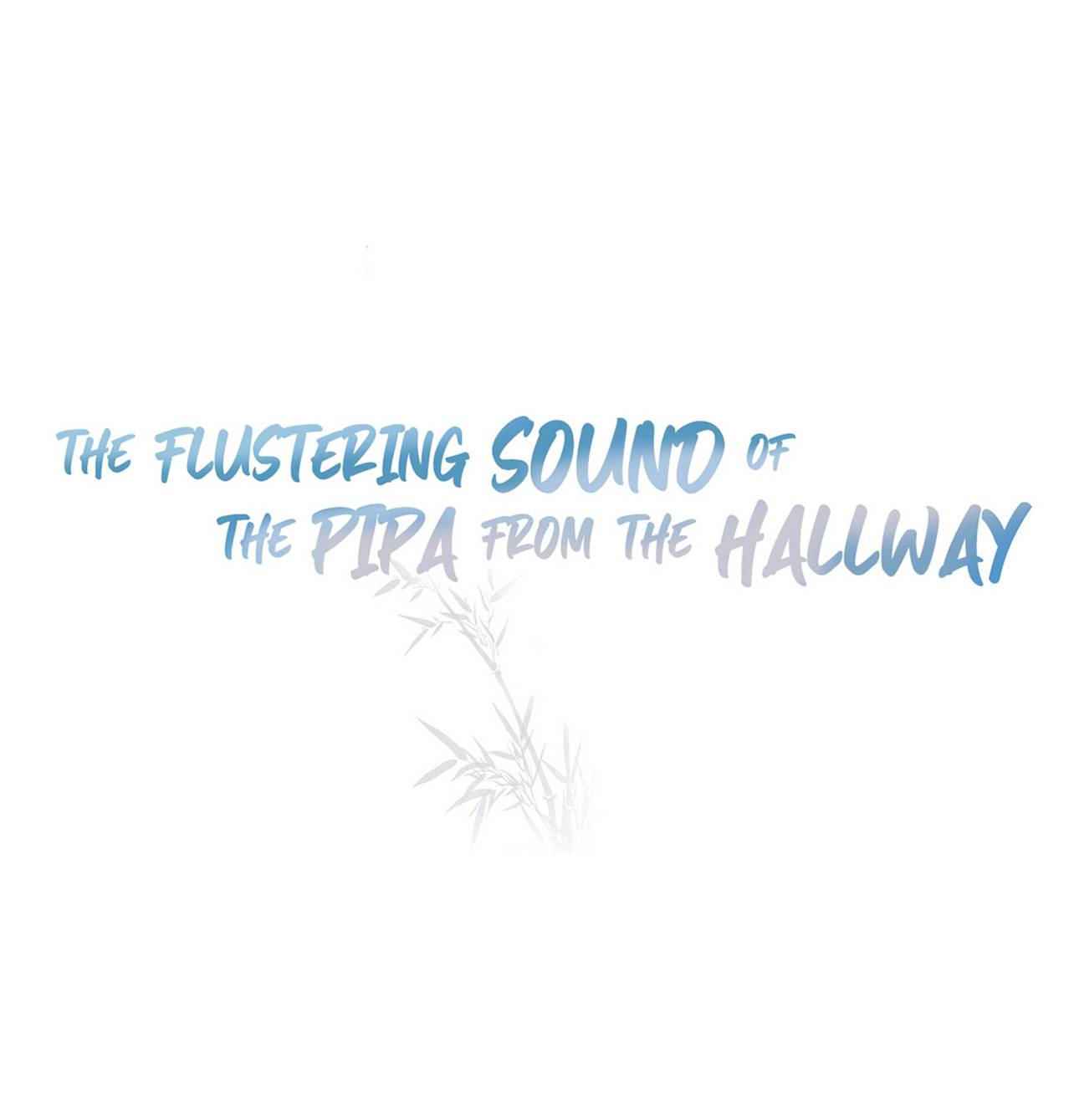 The Flustering Sound Of The Pipa From The Hallway - chapter 42 - #1