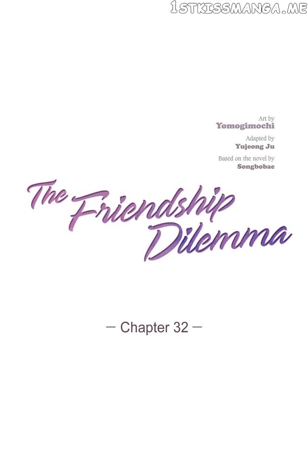 The Friendship Dilemma - chapter 32 - #1