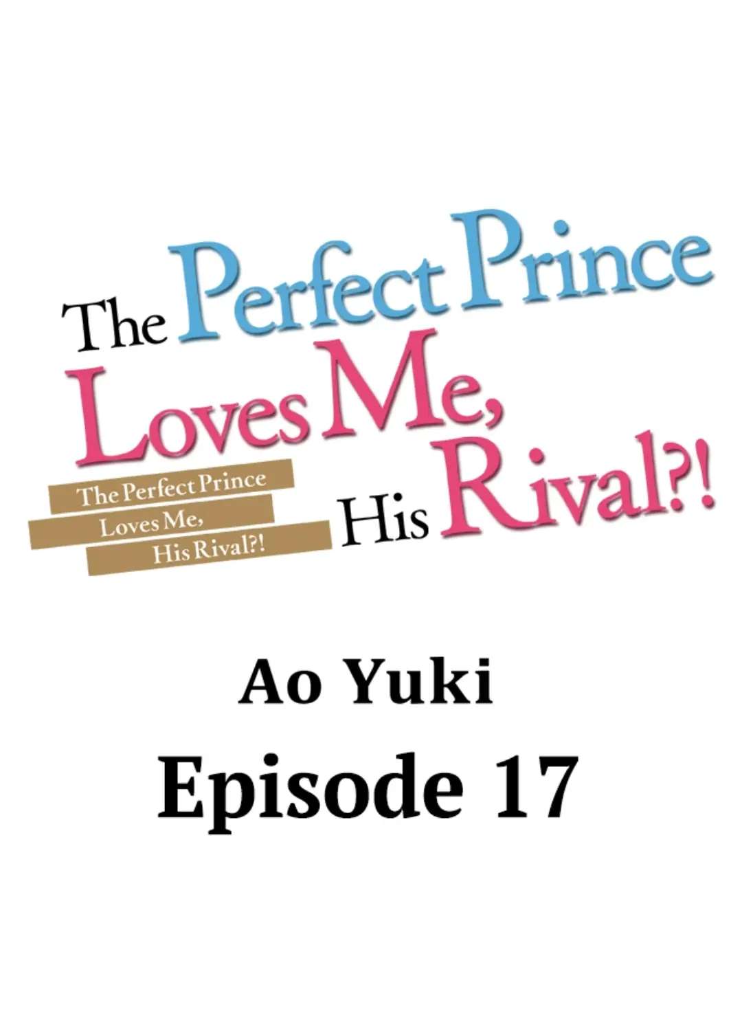The Perfect Prince Loves Me, His Rival?! - chapter 17 - #1