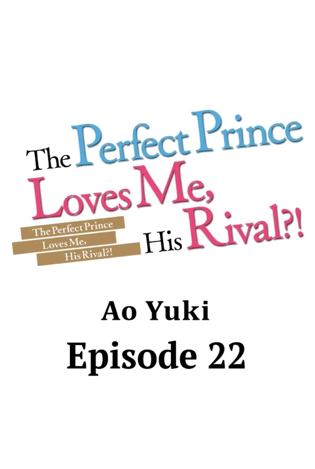 The Perfect Prince Loves Me, His Rival?! - chapter 22 - #1
