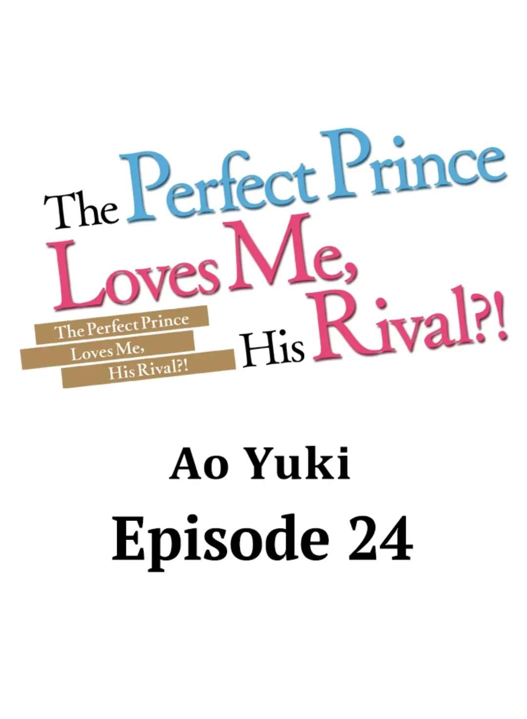 The Perfect Prince Loves Me, His Rival?! - chapter 24 - #1