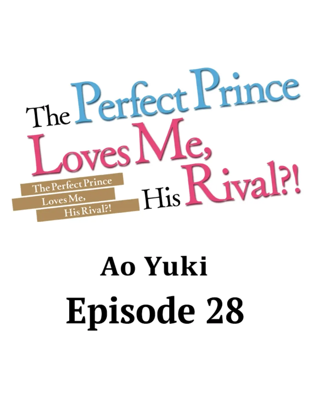 The Perfect Prince Loves Me, His Rival?! - chapter 28 - #1