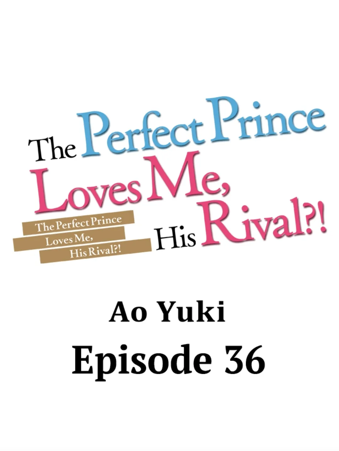 The Perfect Prince Loves Me, His Rival?! - chapter 36 - #2