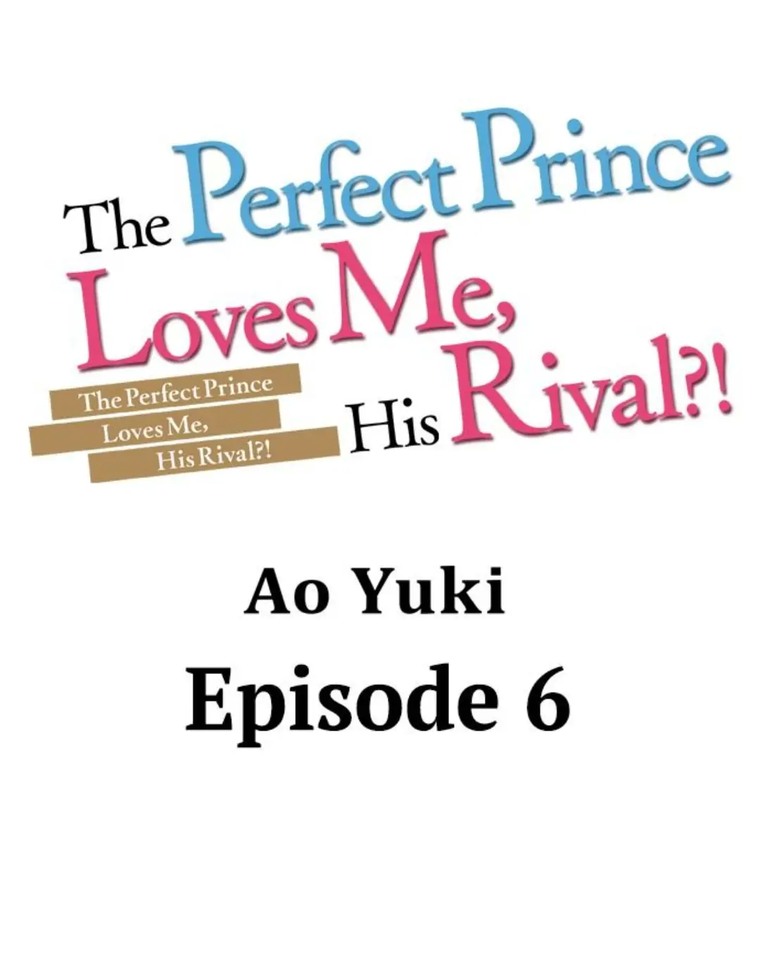 The Perfect Prince Loves Me, His Rival?! - chapter 6 - #1