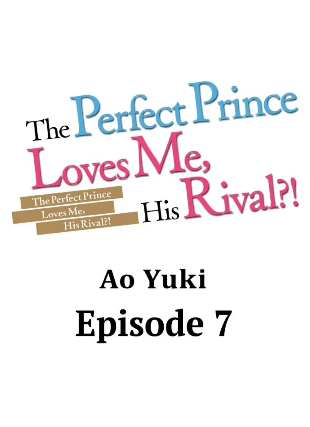 The Perfect Prince Loves Me, His Rival?! - chapter 7 - #1