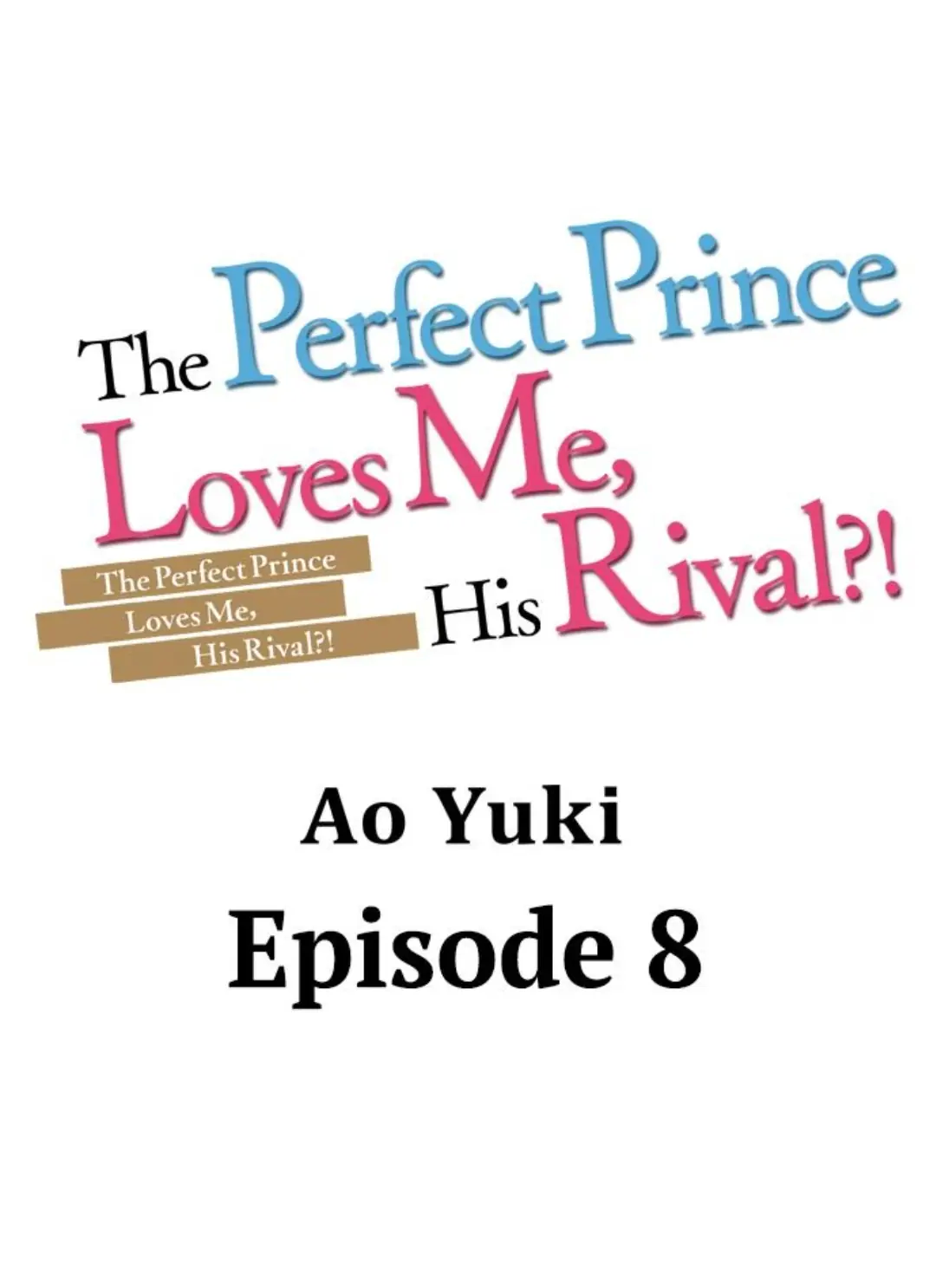 The Perfect Prince Loves Me, His Rival?! - chapter 8 - #1