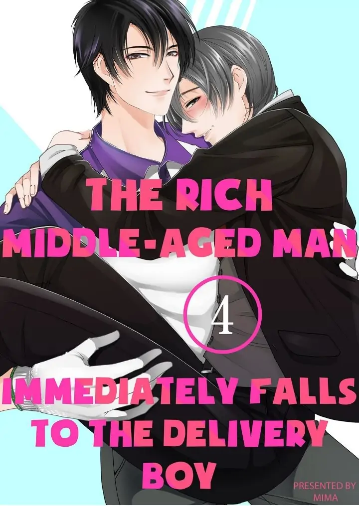 The Rich Middle-Aged Man Immediately Falls to the Delivery Boy - chapter 4 - #1
