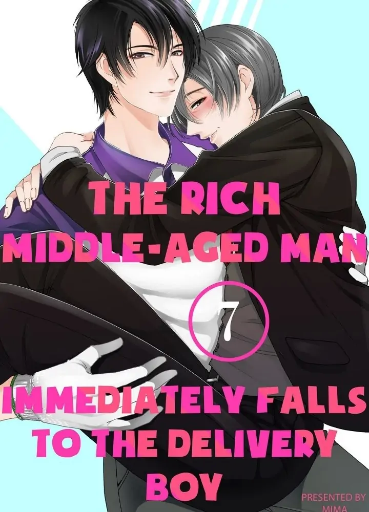 The Rich Middle-Aged Man Immediately Falls to the Delivery Boy - chapter 7 - #1