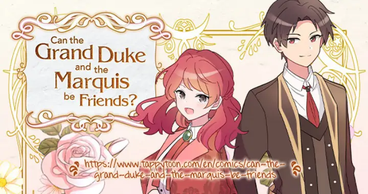 There's No Friendship Between the Grand Duke and the Marquis - chapter 15 - #1