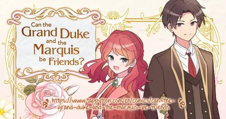 There's No Friendship Between The Grand Duke And The Marquis - chapter 17 - #1