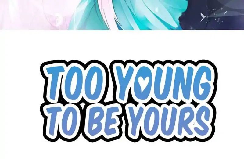 Too Young To Be Yours - chapter 47 - #2