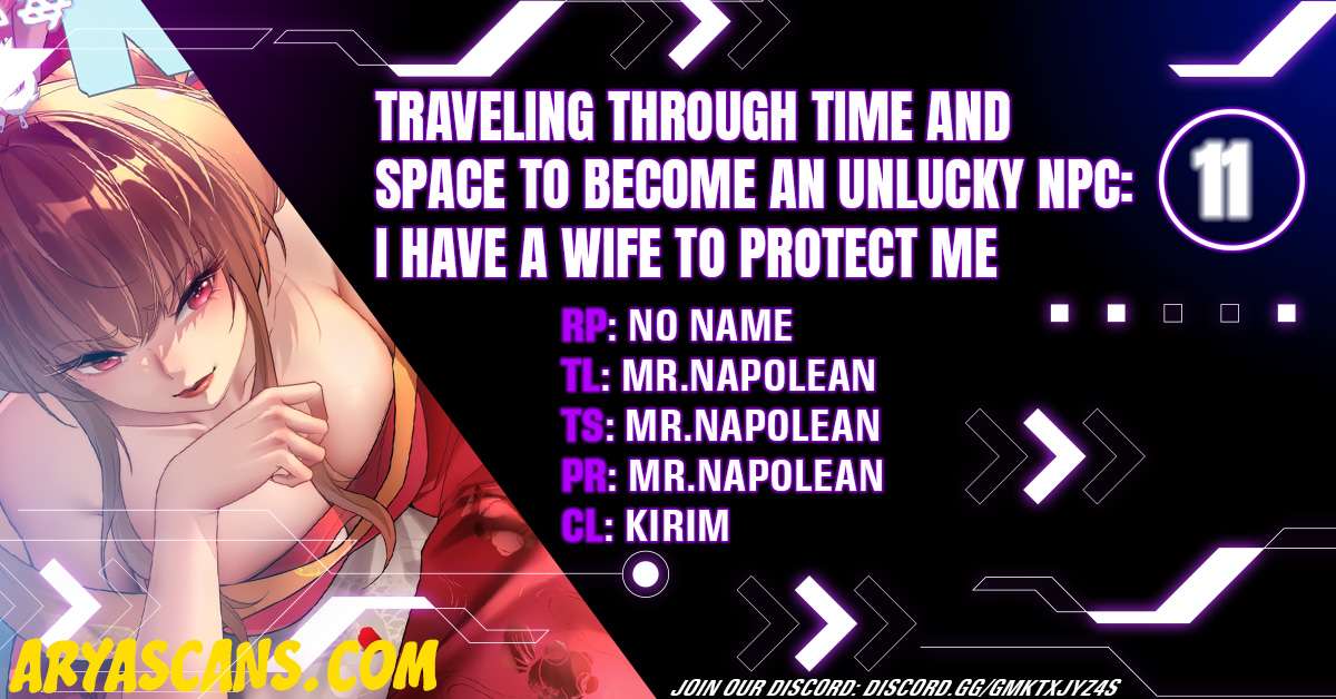 Traveling through time and space to become an unlucky NPC: I have a wife to protect me - chapter 11 - #1