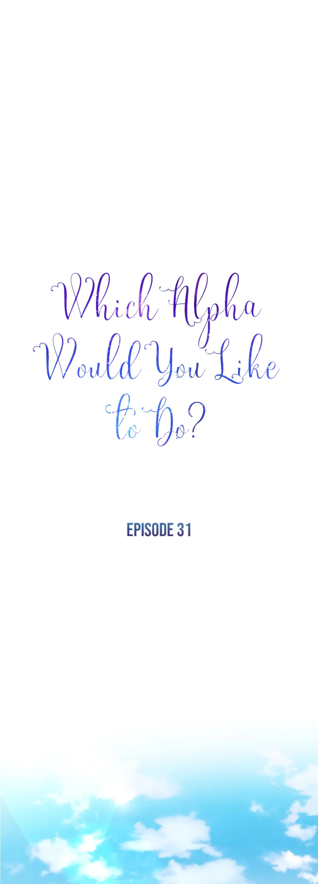 Which Alpha Do You Want? - chapter 31 - #1
