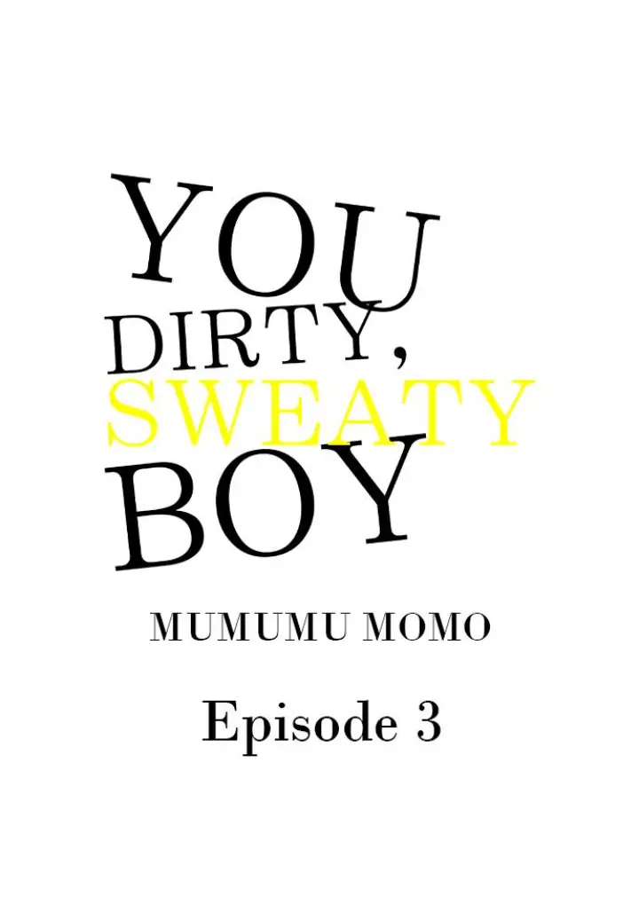 You Dirty, Sweaty Boy - chapter 3 - #1