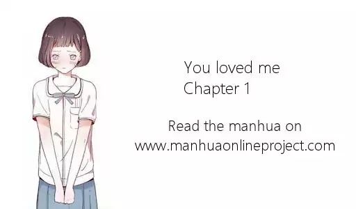 You Loved Me - chapter 1.2 - #1