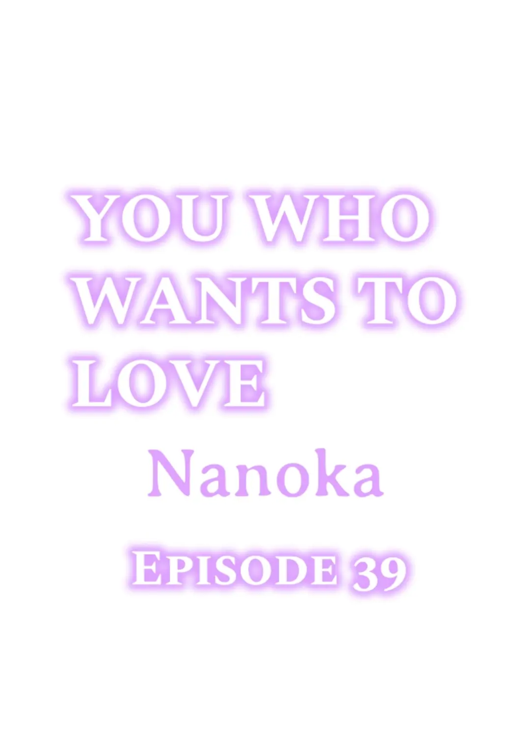 You Who Wants To Love - chapter 39 - #1